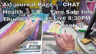 Create An Art Journal Page With Me * Health * Chat * Yarn Sale Info