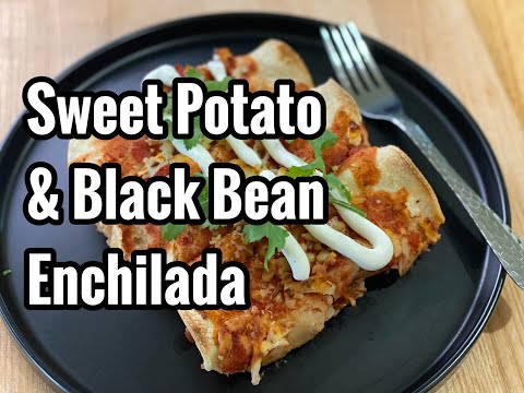 SWEET POTATO AND BLACK BEAN ENCHILADAS