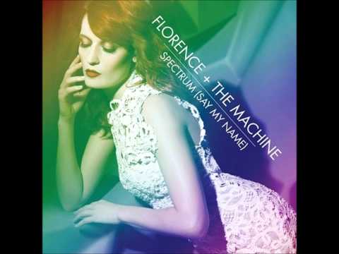 Florence + The Machine - Spectrum (Say My Name) (C