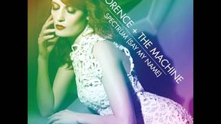 Florence + The Machine - Spectrum (Say My Name) (C