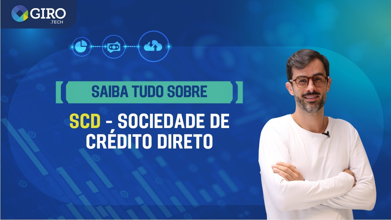 Saiba tudo sobre SCD - Sociedade de Crédito Direto