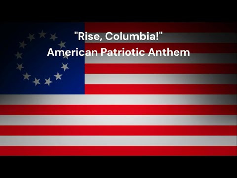 Rise, Columbia! | American Patriotic Anthem