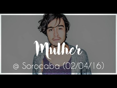 TIAGO IORC - Mulher @ Sorocaba (02/04/16)