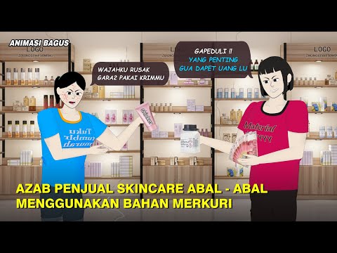 Azab Penjual SkinCare Abal Abal Demi Keuntungan Pribadi - ANIMASI AZAB