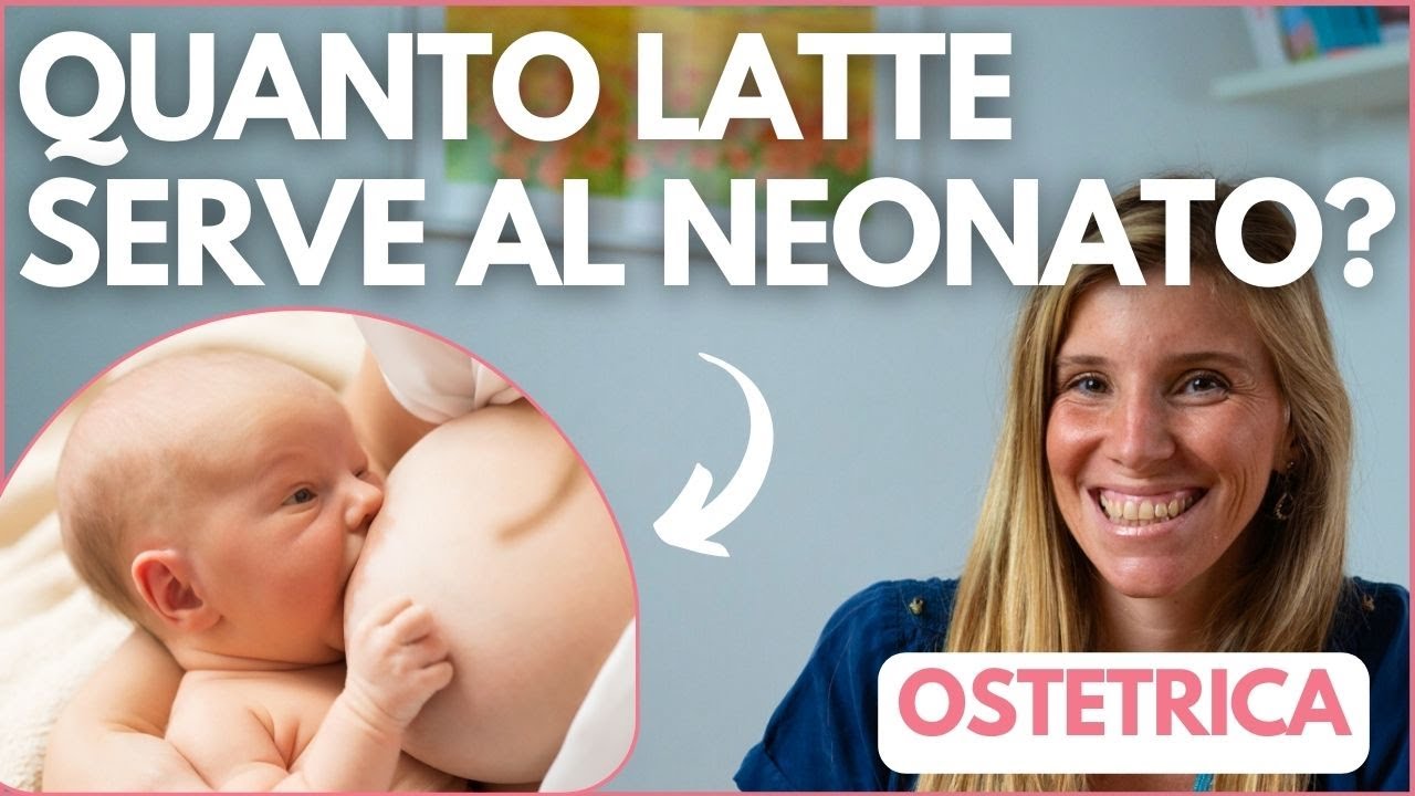 QUANTO LATTE DEVE MANGIARE UN NEONATO COME CAPIRE CHE IL BAMBINO MANGIA ABBASTANZA in ALLATTAMENTO