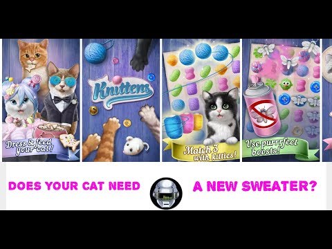 Knittens: Sweet Match 3 (mobile) JUST GAMEPLAY