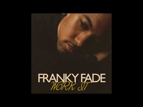 Franky Fade - Work It (Audio)