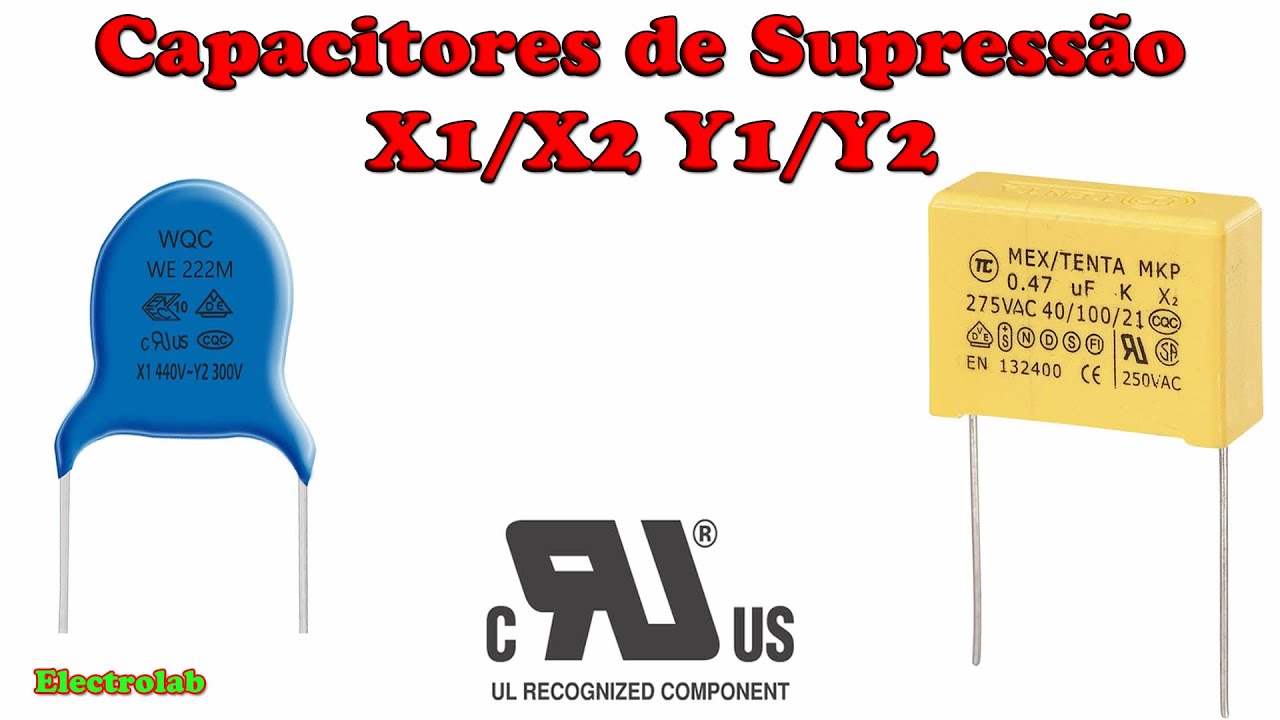 Capacitores Supressão! X/Y! O que são e como funcionam?