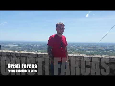 Cristi Farcas - Pentru baietii de la Solca