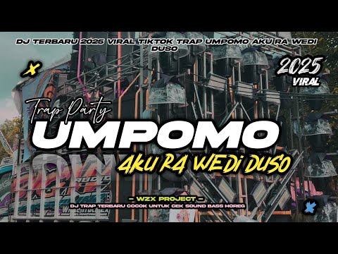 DJ UMPOMO AKU RA WEDI DUSO || TRAP SLOW PARTY TERBARU