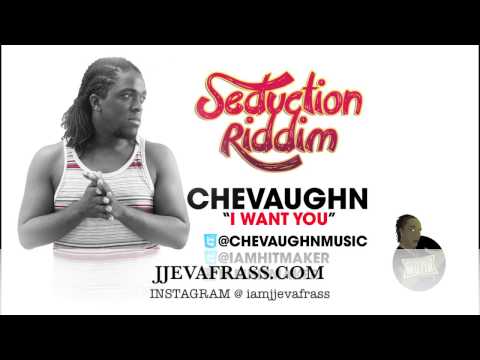 Chevaughn - I Want U | Seduction Riddim | June 2013