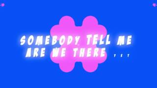 Timeflies - Are We There Yet (ft. Chase Rice) (Lyric Video)