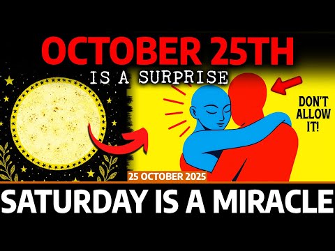 Chosen Ones, If You See These 5 DIVINE SIGNS on October 25, A LIFE-CHANGING Blessing Is Coming!