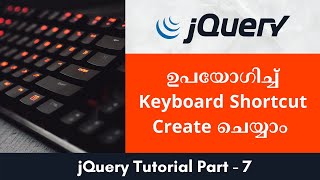 Keyboard Shortcut creation using jQuery #jquerymalayalam