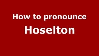 How to pronounce Hoselton