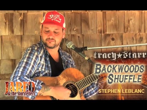 Stephen LeBlanc - Backwoods Shuffle - Tracy Starr