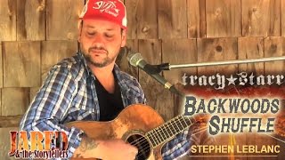 Stephen LeBlanc - Backwoods Shuffle - Tracy Starr