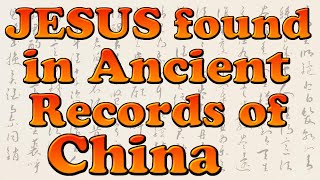 Christ&#39;s Birth, Death &amp; Resurrection found in Ancient Records of China