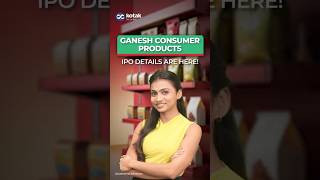 Ganesh Consumer Products IPO 2025: Issue Details, Price Band & Dates Explained
