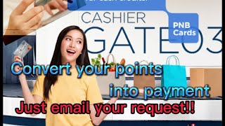 Paano mag convert ng PNB Credit Card points?  Convert/Redeem | Pay your bill using rewards points