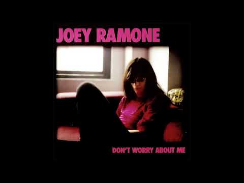 Joey Ramone - Don't worry about me (2002) (FULL ALBUM)