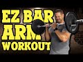 EZ Bar Arm Workout 💪 Biceps, Triceps & Forearms (7 Exercises)