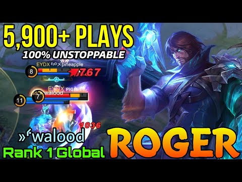 5,900+ Matches Roger Unstoppable Gameplay! - Top 1 Global Roger by »⸄walood - Mobile Legends