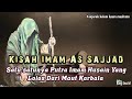 The Story Of Imam Ali Zainal Abidin The Great Grandson Of The Prophet Muhammad Who Died Was Kil