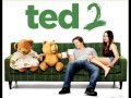 Саундтреки к фильму "Третий лишний 2" / Ost "Ted 2" 