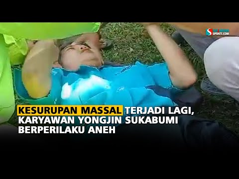 Kesurupan Massal Terjadi Lagi, Karyawan Yongjin Sukabumi Berperilaku Aneh