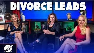 Divorce Leads:  How to Find Them, How to Talk to Them, How to Market to Them