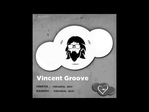 Vincent Groove - Badness