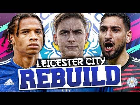REBUILDING LEICESTER CITY!!! FIFA 19 Career Mode