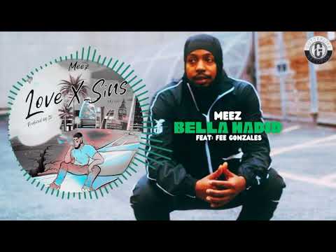Meez Ft. Fee Gonzales - BELLA HADID (Prod. By C2)