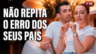 COMO NÃO REPETIR O ERRO DOS SEUS PAIS | Entra Pra Ficar #6