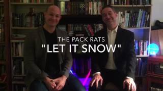 "Let It Snow" - The Pack Rats
