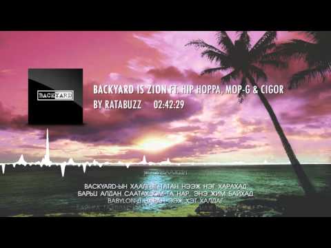 Ratabuzz "BACKYARD IS ZION" ft. Hip Hoppa, Mop-G & Cigor (Lyric Video)