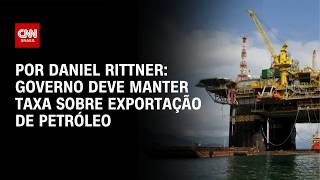 Vídeo: Governo Federal deve manter taxa de 12%  sobre exportação de petróleo; entenda | HORA H