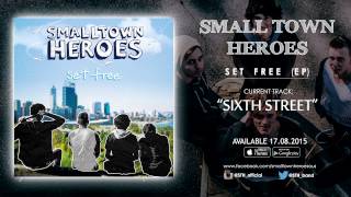 Small Town Heroes - Sixth Street
