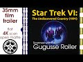 Star Trek VI The Undiscovered Country 1991 35mm Film Trailer Flat Open Matte 4K CROPPED