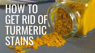 3 Ways to Get Rid of Turmeric Stains