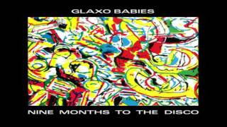 Glaxo Babies - Nine Months to the Disco (1980)
