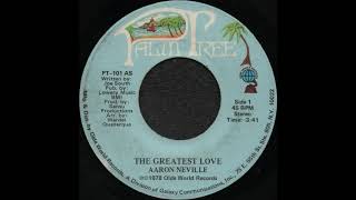 THE GREATEST LOVE / AARON NEVILLE [PALM TREE PT-101 AS]