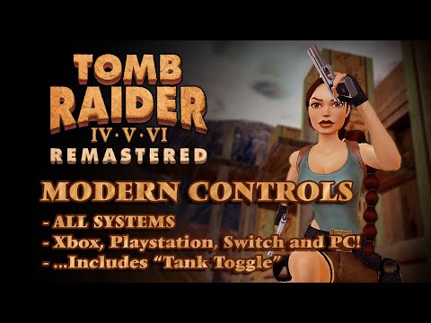 Tomb Raider IV - VI Remastered - ALL MODERN CONTROLS! (...including Hidden "Tank Toggle")