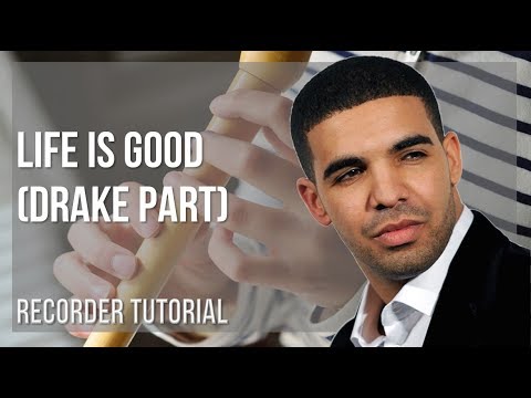 How to play Life is Good (Drake Part) by Drake on Recorder (Tutorial)
