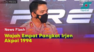 Wajah Empat Polisi Lulusan Akpol 1994 Kini Berpangkat Irjen