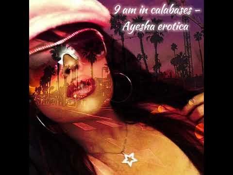 Ayesha erotica - 9 am in calabasas (remix) [original version]