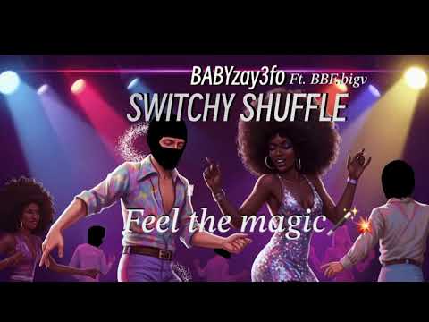 BABYzay3fo - SWITCHY SHUFFLE ft BBFbigV (cupid Shuffle remix) 