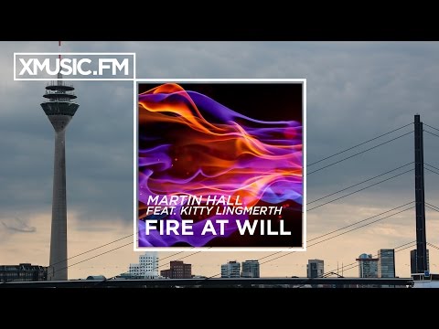 Martin Hall feat. Kitty Lingmerth - Fire At Will