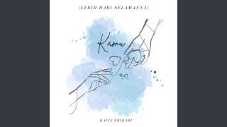 Download lagu LEBIH DARI SELAMANYA KAMU mp3 Download lagu LEBIH DARI SELAMANYA KAMU mp3